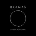 The Dramas: Nothing Is Permanent - (VINYL LP)