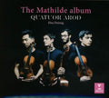 Quatuor Arod: Mathilde - CD