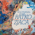 Zjaca, Ratko & Nocturnal Four: Light In The World - CD