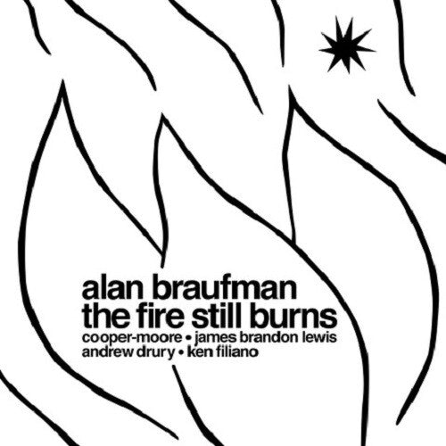 Alan Braufman: The Fire Still Burns - (VINYL LP)