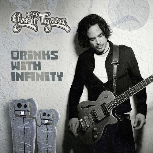 Geoff Tyson: Drinks With Infinity - CD