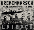Laibach: Bremenmarsch: Live At Schlachthof 12.10.1987 - (VINYL LP)
