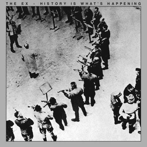 The Ex: History Is What's Happening - (VINYL LP)