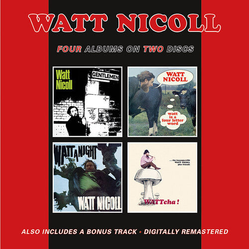 Watt Nicoll: Ballad Of The Bog & Other Ditties / Watt Is A Four Letter Word / WattA Night / Wattcha! + Bonus Track - CD