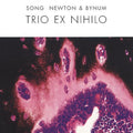 Jeff Song: Trio Ex Nihilo - CD