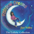 Jim Valley: Rainbow Dreams The Lullaby Collection - CD