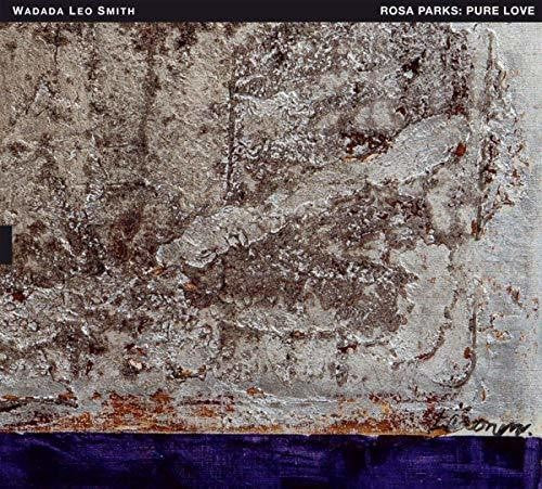 Wadada Leo Smith: Rosa Parks: Pure Love - COMPACT DISCS