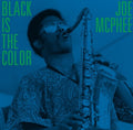 Joe McPhee: Black Is The Color - CD