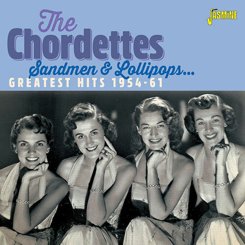 The Chordettes: Sandmen & Lollipops: Greatest Hits 1954-1961 - CD