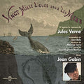 Verne, Jules / Gabin, Jean: Vingt Mille Lieus Sous Les Mers - CD