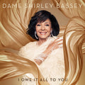 Dame Shirley Bassey: I Owe It All To You - CD