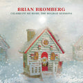 Brian Bromberg: Celebrate Me Home: The Holiday Sessions - CD