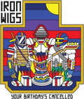 Iron Wigs: Your Birthday's Cancelled - (VINYL LP)