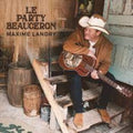 Maxime Landry: Le Party Beauceron - CD
