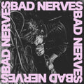 Bad Nerves: Bad Nerves - CD