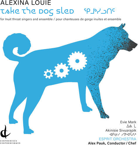 Esprit Orchestra  Pauk  Mark  Sivuarapik: Take the Dog Sled - CD