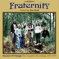 Fraternity: Seasons Of Change: Complete Recordings 1970-1974 - CD