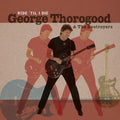 Thorogood, George & the Destroyers: Ride 'til I Die - (VINYL LP)
