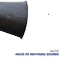 Luc Ex: Music Of Inevitable Sounds - CD