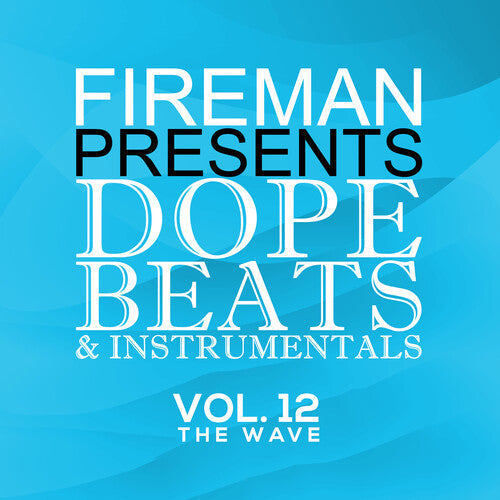 Various Artists: Fireman Presents Dope Beats And InstrumentalS 12 The Wave (Various  Artists) - CD
