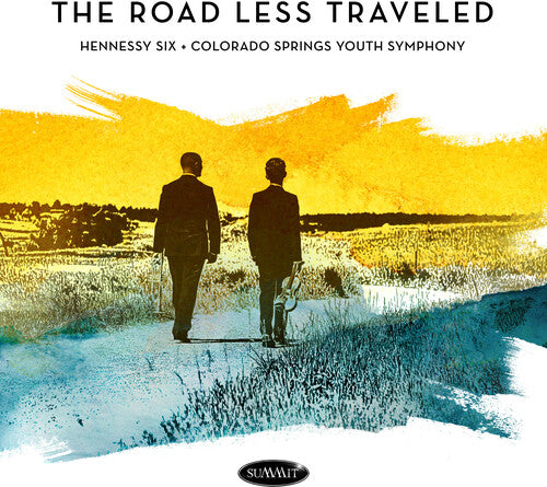 Hennessy 6 & Colorado Springs Youth Symphony: The Road Less Traveled - CD