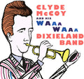 Clyde McCoy: Clyde McCoy and His Waa-waa Dixieland Band - CD