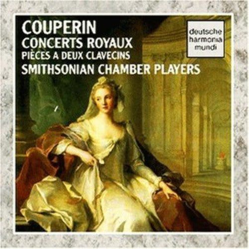 Couperin / Smipsonian Chamber Players: Concerts Royaux - CD