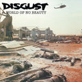 Disgust: A World Of No Beauty + Thrown Into Oblivion - (VINYL LP)