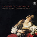 Kapsberger / Gould / Cantalupi: I Viaggi Di Caravaggio - CD