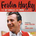 Ferlin Husky: Hit Singles Collection 1952-1962 Featuring Terry Preston & Simon Crum - CD