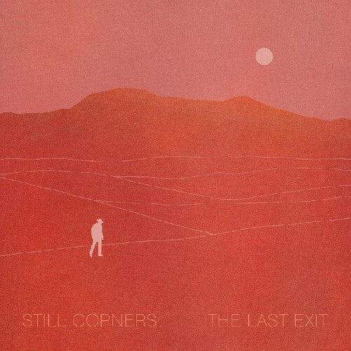 Still Corners: The Last Exit - (VINYL LP)