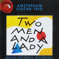 Meijering / Amsterdam Guitar Trio: Two Men & a Lady - CD