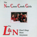 New Coon Creek Girls: L & N Don't Stop Here Anymore - CD