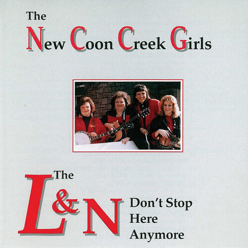 New Coon Creek Girls: L & N Don't Stop Here Anymore - CD