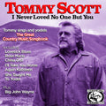 Tommy Scott: I Never Loved No One But You - CD