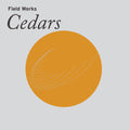 Field Works: Cedars - CD