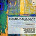 Basulto / Szymanski / Shakespeare Sinfonia: Serenata Mexicana - CD