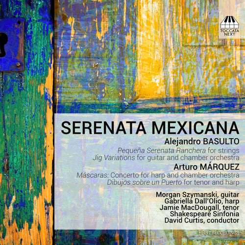 Basulto / Szymanski / Shakespeare Sinfonia: Serenata Mexicana - CD