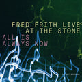 Anderson, Laurie / Frith, Fred: All Is Always Now - CD
