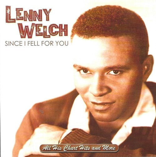 Lenny Welch: Since I Fell For You / All His Chart Hits & More - CD