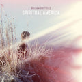 William Brittelle: Spiritual America - CD