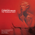 Hersch / Kopatchinskaja: Carrion-Miles to Purgatory - CD