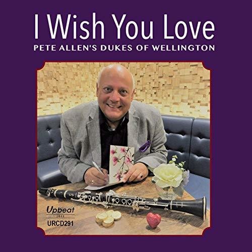 Allen, Pete / Dukes of Wellington: I Wish You Love - CD