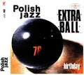 Extra Ball: Birthday (Polish Jazz) - CD