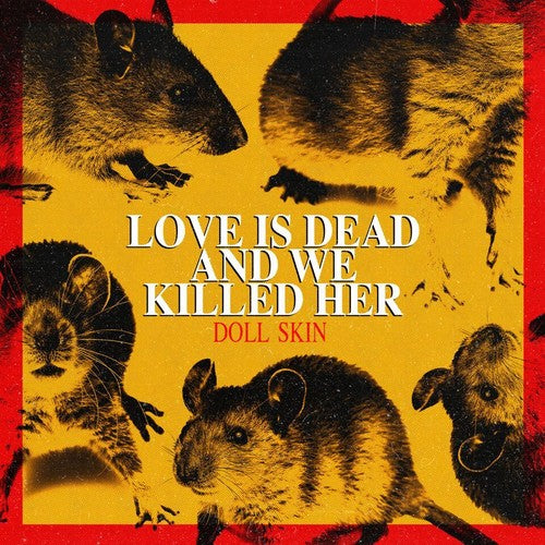 Doll Skin: Love Is Dead And We Killed Her - CD