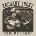 Zachary Lucky: The Ballad Of Losing You - CD