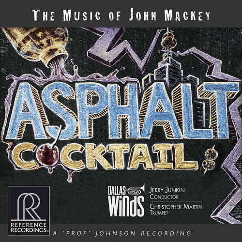 Mackey / Dallas Winds / Junkin: Asphalt Cocktail - CD