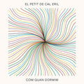 El Petit De Cal Eril: Com Quan Dormim - 7-INCH SINGLE