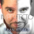 Fran Rivera: Imperfecto - CD
