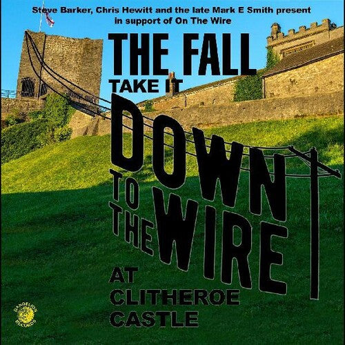 The Fall: The Fall - Take It To The Wire (Live 1985) - CD
